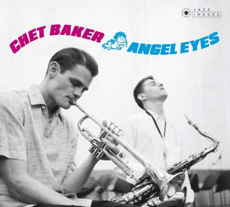 Chet Baker (1929-1988): Angel Eyes (Jazz Images) (William Claxton Collection), CD