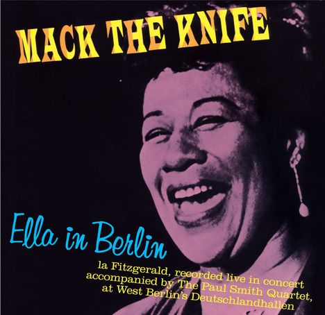 Ella Fitzgerald (1917-1996): Mack The Knife: Ella In Berlin +9 (Limited-Edition), CD