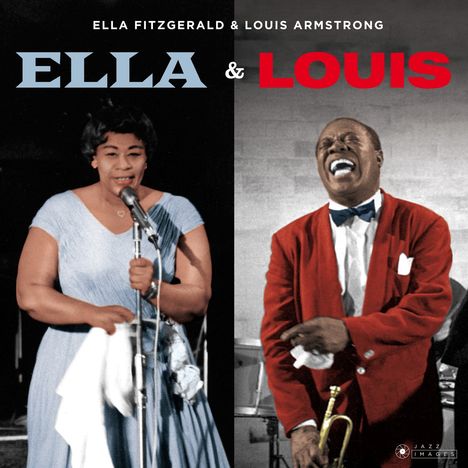 Louis Armstrong &amp; Ella Fitzgerald: Ella &amp; Louis (180g) (Limited Edition) (William Claxton Collection), LP