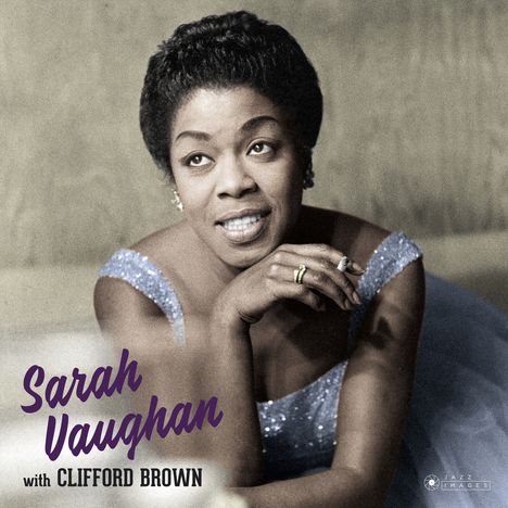 Sarah Vaughan &amp; Clifford Brown: Sarah Vaughan With Clifford Brown (Jazz Images), CD