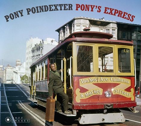 Pony Poindexter (1926-1988): Pony's Express (Limited Edition) (William Claxton Collection), CD