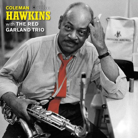 Coleman Hawkins (1904-1969): Coleman Hawkins With The Red Garland Trio (180g) (Limited Deluxe Edition) (William Claxton Collection), LP