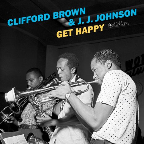 Clifford Brown &amp; J.J. Johnson: Get Happy (180g) (Limited-Edition) (Francis Wolff Collection) (+2 Bonus Tracks), LP