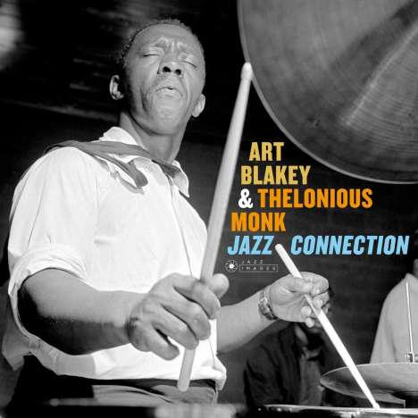 Art Blakey &amp; Thelonious Monk: Jazz Connection (180g) (Limited Edition), LP