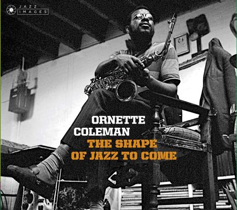 Ornette Coleman (1930-2015): The Shape Of Jazz To Come (Jazz Images), 2 CDs