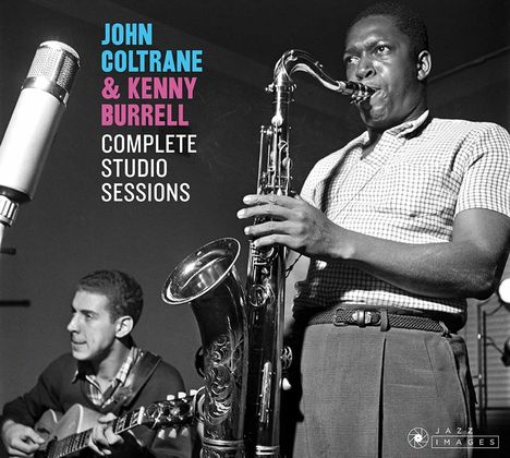 Kenny Burrell &amp; John Coltrane: Complete Studio Sessions (Jazz Images), 2 CDs