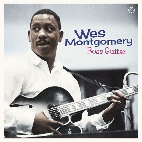Wes Montgomery (1925-1968): Boss Guitar (180g) (Limited Edition) (+2 Bonustracks), LP