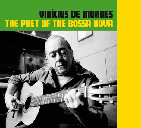 Vinícius De Moraes: The Poet Of The Bossa Nova (Limited Edition), CD