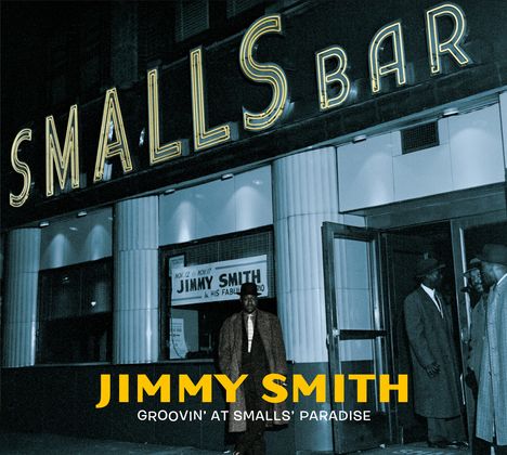 Jimmy Smith (Organ) (1928-2005): Groovin' At Small's Paradise, CD