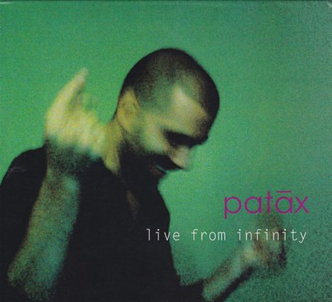 Patax: Live From Infinity (CD + DVD), 1 CD und 1 DVD