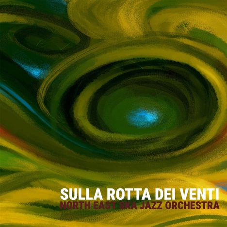North East Ska Jazz Orchestra: Sulla Rotta Dei Venti, LP