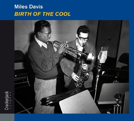 Miles Davis (1926-1991): Birth Of The Cool (Deluxe-Crackerjack-Edition), CD