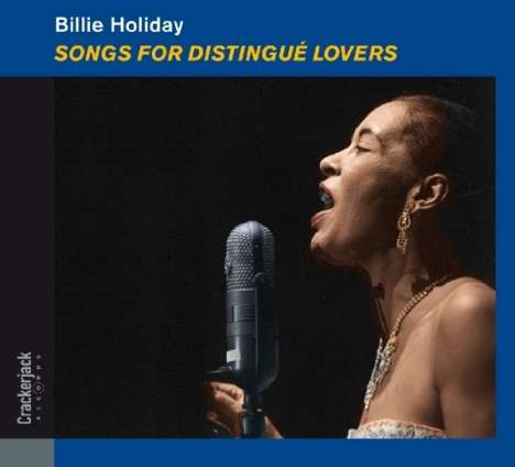 Billie Holiday (1915-1959): Songs For Distingué Lovers (Deluxe Edition), CD