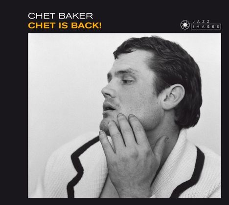Chet Baker (1929-1988): Chet Is Back (Jean-Pierre Leloir Collection), CD