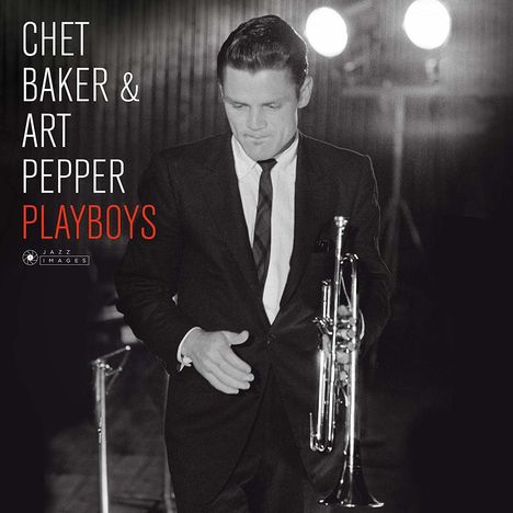 Chet Baker &amp; Art Pepper: Playboys (180g) (Limited-Edition), LP