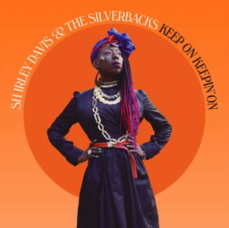 Shirley Davis &amp; The Silverbacks: Keep On Keepin On, CD