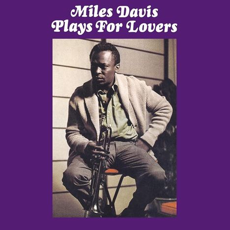 Miles Davis (1926-1991): Plays For Lovers, LP