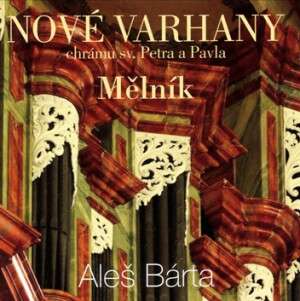 Ales Barta - New Organ Church St. peter and Paul, Melnik, CD