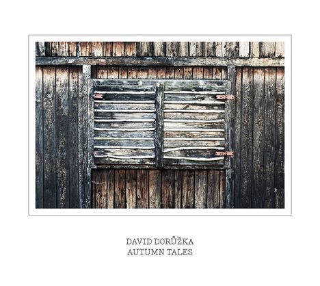 David Dorůžka (geb. 1980): Autumn Tales, CD