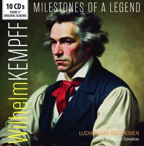 Wilhelm Kempff - Milestones of a Legend (Beethoven), 10 CDs