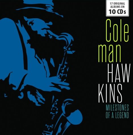 Coleman Hawkins (1904-1969): Milestones Of A Legend (17 Original Albums), 10 CDs