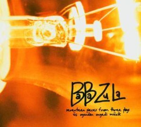 BaBa ZuLa: Üc Oyundan Onyedi Müzik, CD