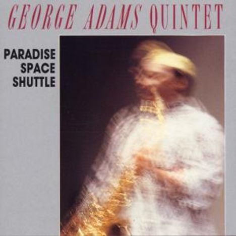 George Adams (1940-1992): Paradise Space Shuttle, CD
