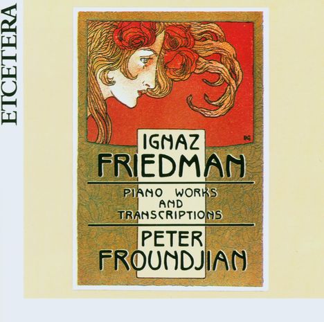 Ignaz Friedman (1882-1948): Klavierwerke &amp; Transkriptionen, CD