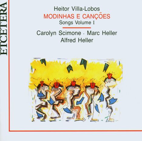 Heitor Villa-Lobos (1887-1959): Lieder Vol.1, CD