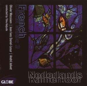 Netherlands Chamber Choir - French Choral Music 2, CD