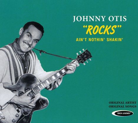 Johnny Otis: Rocks - Ain´t Nothin´ Shakin´, CD