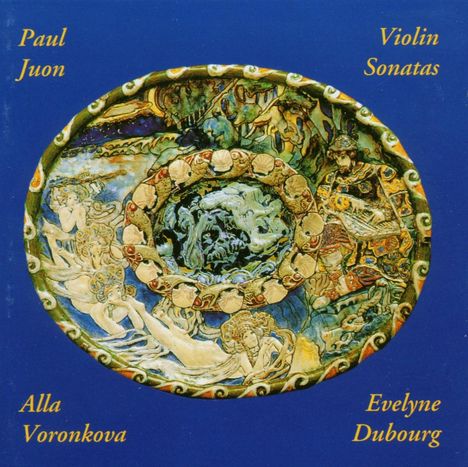 Paul Juon (1872-1940): Violinsonaten op.7,69,86, CD