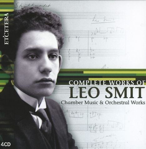 Leo Smit (1900-1943): Sämtliche Werke, 4 CDs