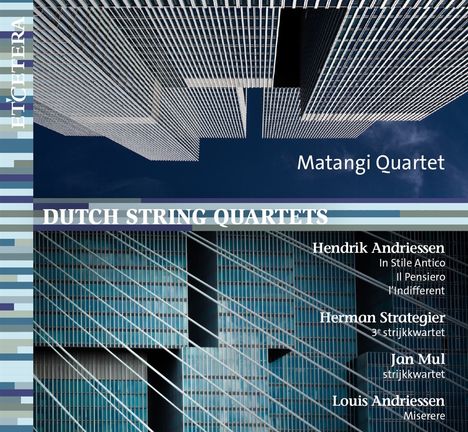 Matangi Quartet - Dutch String Quartets, CD