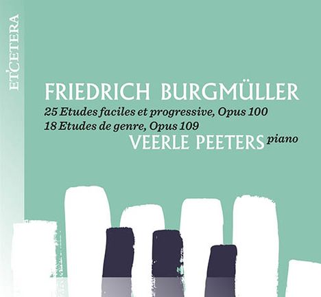 Friedrich Burgmüller (1806-1874): 25 Etudes faciles et progressives op.100, CD