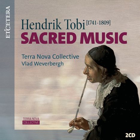 Hendrik Tobi (1741-1809): Geistliche Musik, 2 CDs