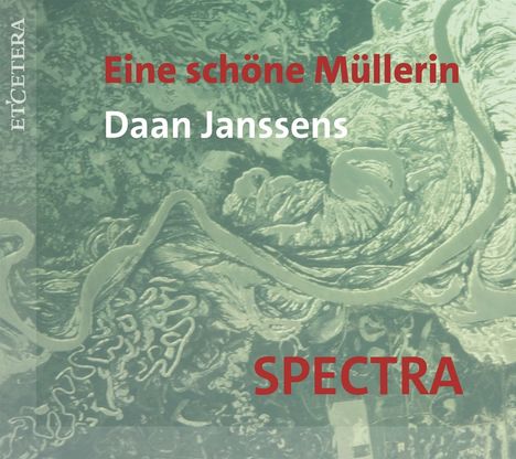 Daan Janssens (geb. 1983): Eine schöne Müllerin für Tenor &amp; Kammerensemble, CD