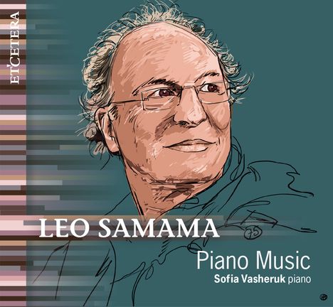 Links "ETCETERA", zentral "LEO SAMAMA", darunter "Piano Music", gefolgt von "Sofia Vasheruk piano". Zeichnung eines Mannes.