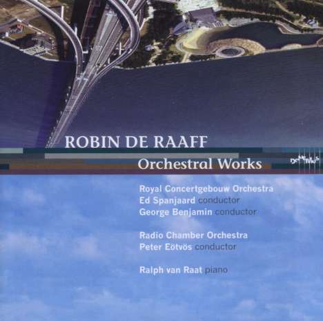 Robin de Raaff (geb. 1968): Klavierkonzert, CD