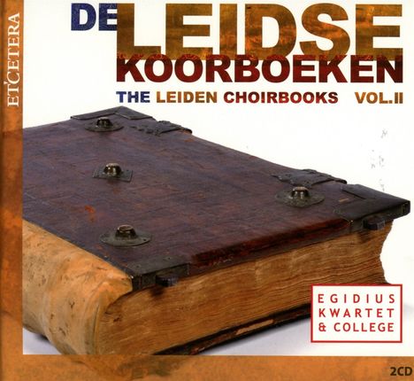 De Leidse Koorboeken Vol.2 (Leiden Choirbooks Codex B), 2 CDs