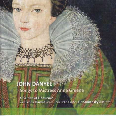 John Danyel (1564-1626): Songs to Mistress Anne Grene, CD