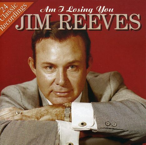 Jim Reeves: Am I Losing You, CD