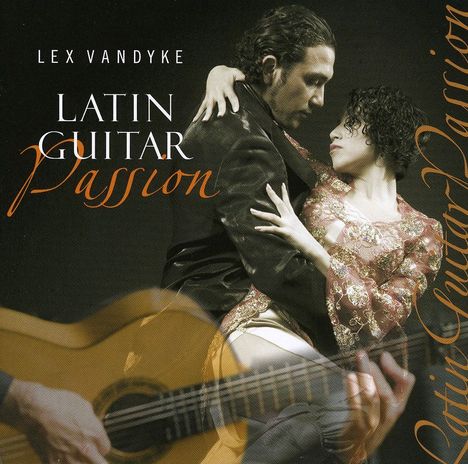 Lex Vandyke: Latin Guitar Passion, CD