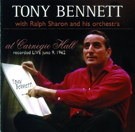 Tony Bennett &amp; Ralph Sharon: At Carnegie Hall 1962, CD