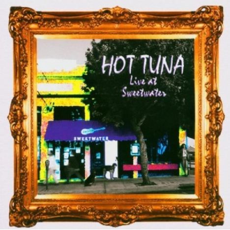 Hot Tuna: Live At Sweetwater, 2 LPs