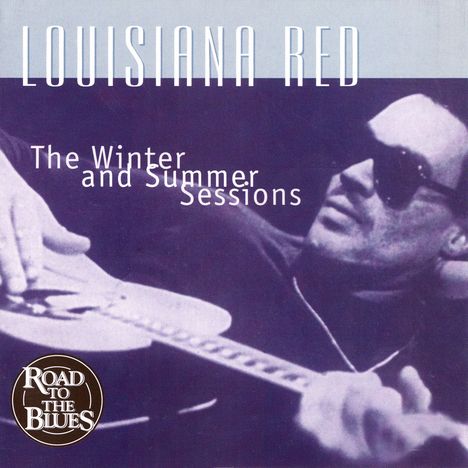 Louisiana Red: The Winter And Summer Sessions, CD
