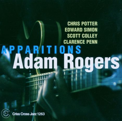 Adam Rogers (geb. 1965): Apparitions, CD