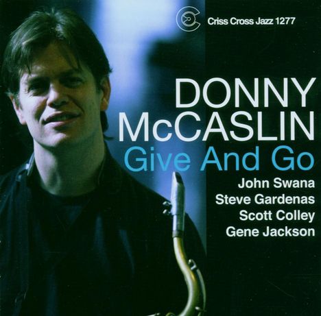 Donny McCaslin (geb. 1966): Give And Go, CD