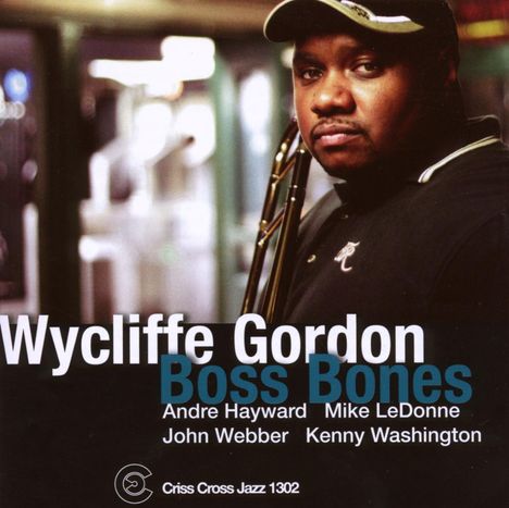 Wycliffe Gordon (geb. 1967): Boss Bones, CD