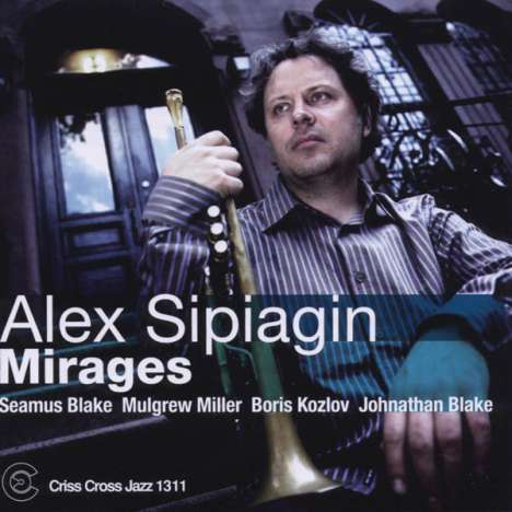 Alex Sipiagin (geb. 1967): Mirages, CD